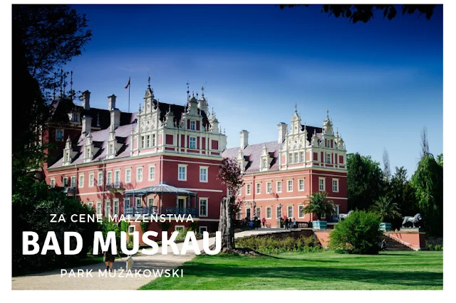 Park Mużakowski Bad Muskau
