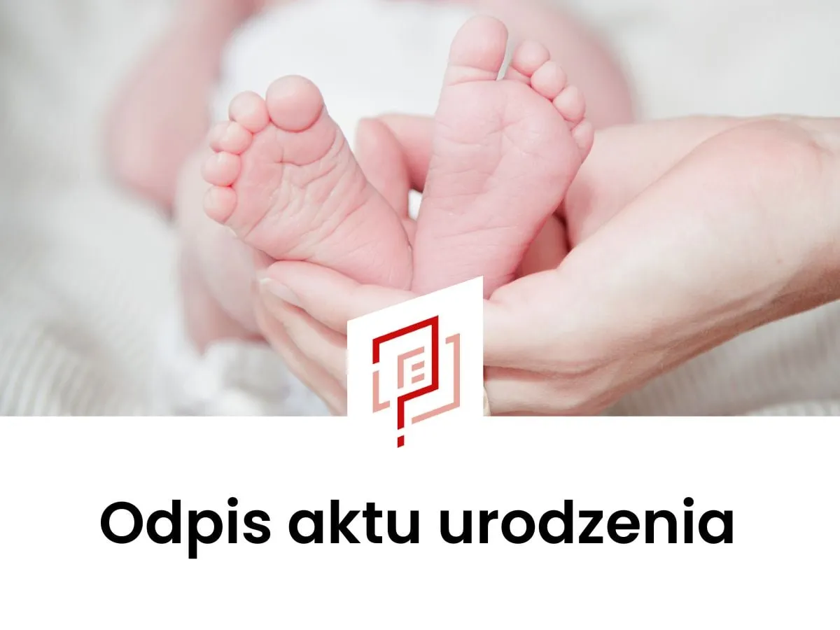 Odpis aktu urodzenia - Jak wybrać właściwy i uniknąć błędów? Odpis aktu urodzenia - Jak wybrać właściwy i uniknąć błędów?