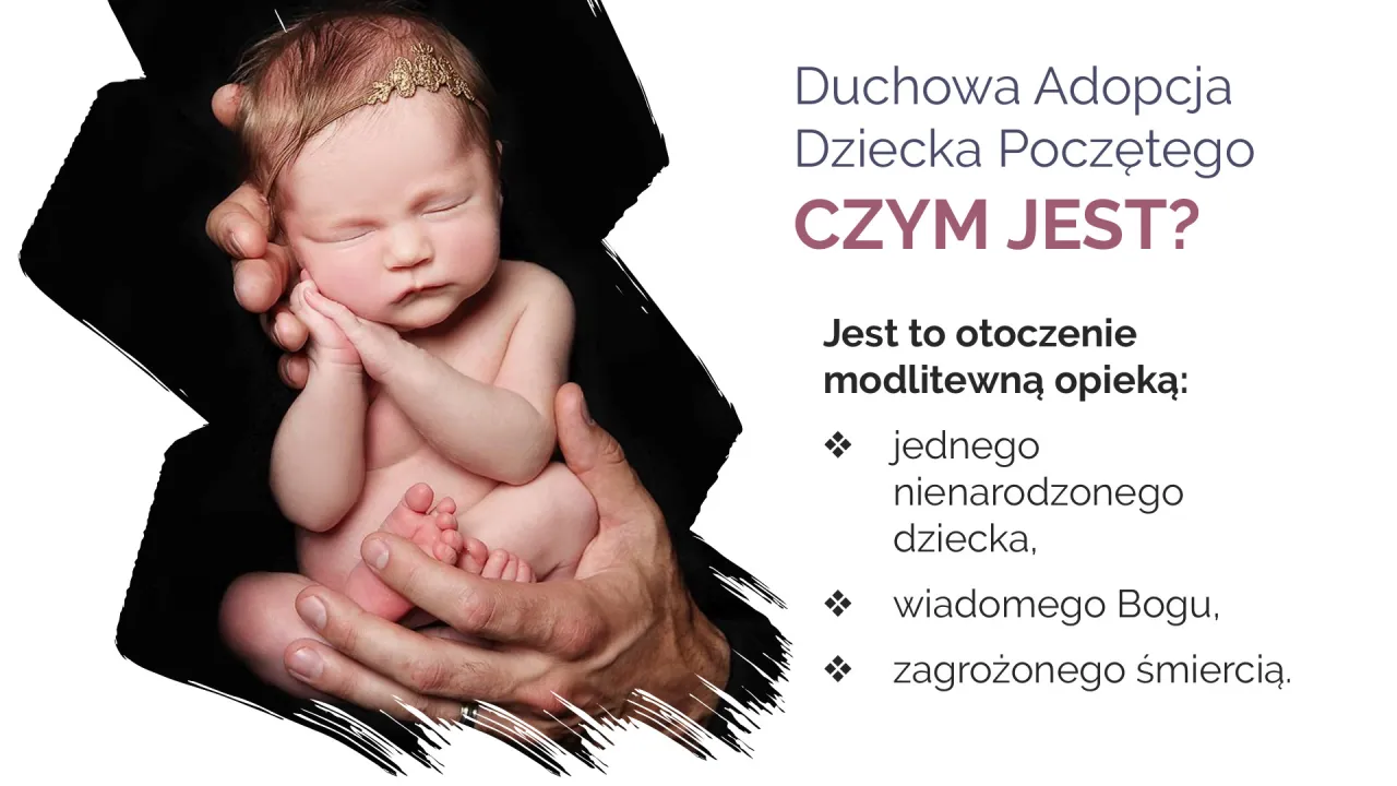 Duchowa Adopcja Dziecka Poczętego: Twój 9-miesięczny dar życia Duchowa Adopcja Dziecka Poczętego: Twój 9-miesięczny dar życia