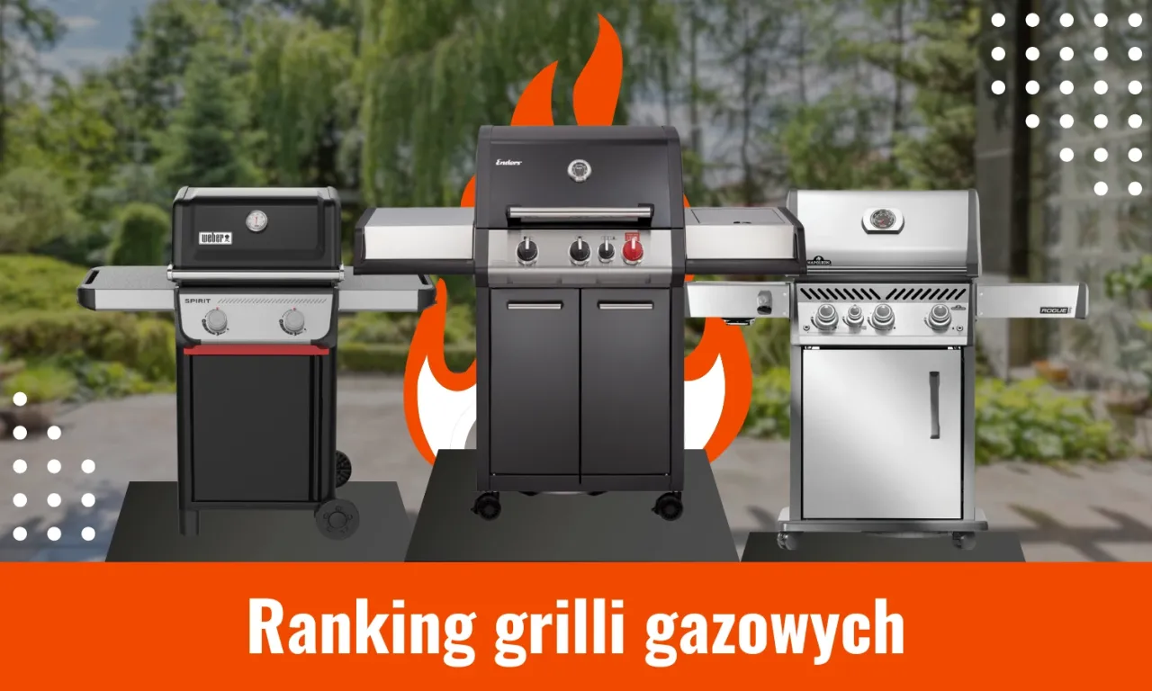 Jaki grill gazowy wybrać? Ranking i porady eksperta Jaki grill gazowy wybrać? Ranking i porady eksperta