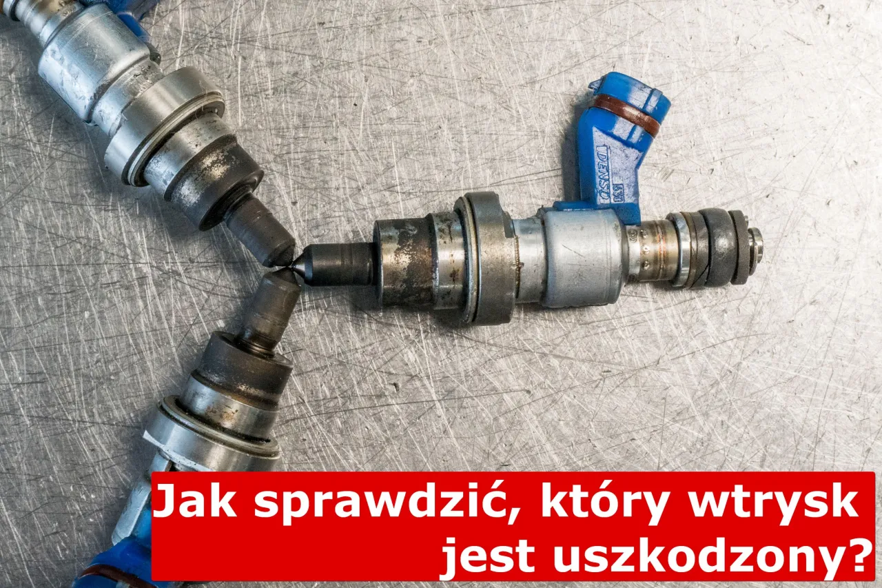 Uszkodzone wtryski benzyna objawy? Sprawdź, co możesz zrobić