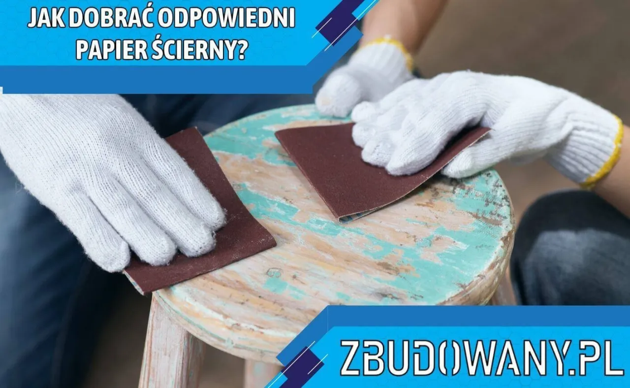 Papier ścierny - gradacja. Jak dobrać do drewna, gładzi, metalu? Papier ścierny - gradacja. Jak dobrać do drewna, gładzi, metalu?