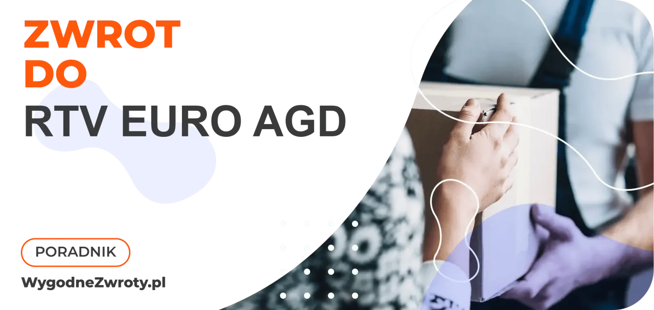 Reklamacja i zwrot w RTV Euro AGD - Poznaj zasady i uniknij błędów