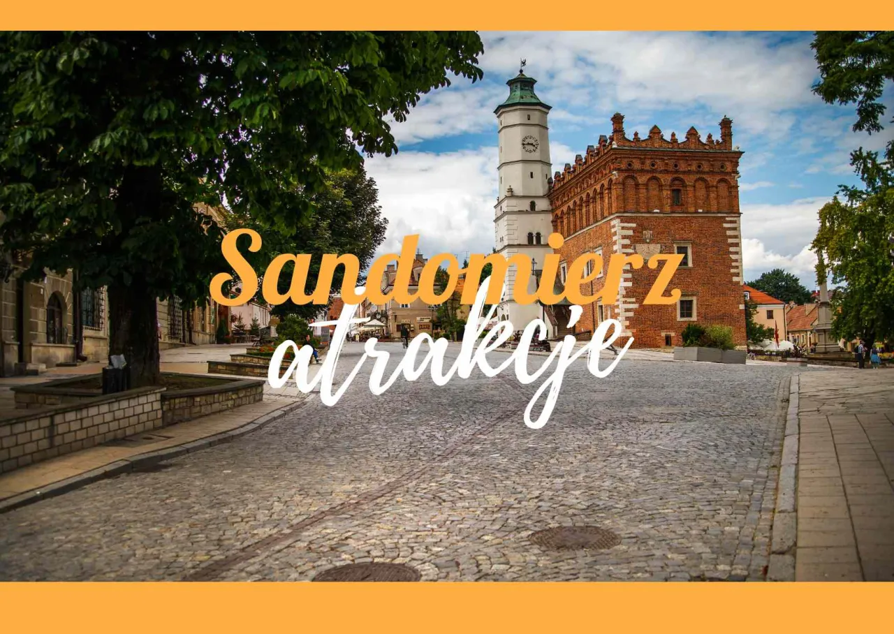 Sandomierz - zamek, rynek, zabytki. Co warto zobaczyć?